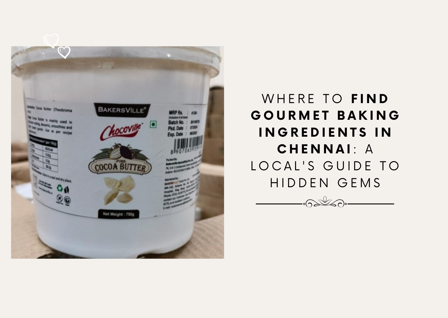 Where to Find Gourmet Baking Ingredients in Chennai: A Local's Guide to Hidden Gems