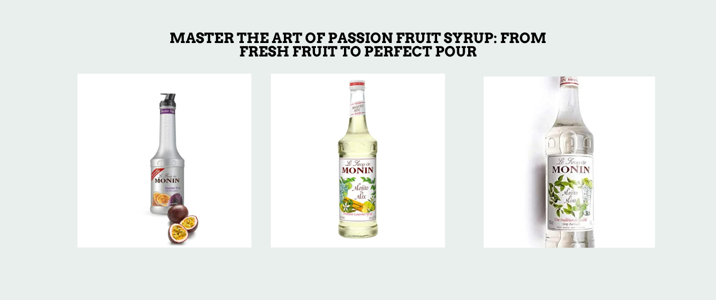 Master the Art of Passion Fruit Syrup: From Fresh Fruit to Perfect Pour