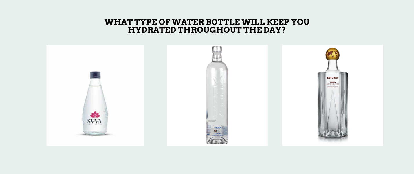 What Type of Water Bottle Will Keep You Hydrated Throughout the Day?